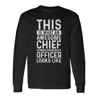 Is What Awesome Chief Human Resources Officer Hr Job Long Sleeve T-Shirt | Mazezy