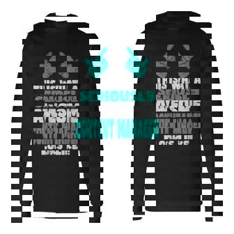 This Is What An Awesome Content Manager Looks Like Long Sleeve T-Shirt | Mazezy