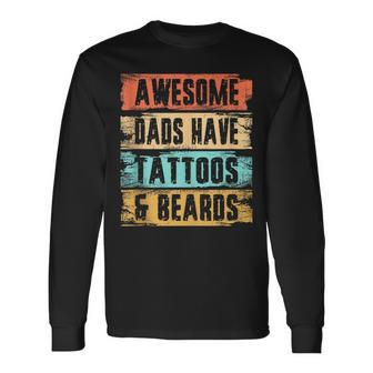 Awesome Dads Have Tattoos And Beards Vintage Fathers Day Long Sleeve T-Shirt T-Shirt | Mazezy
