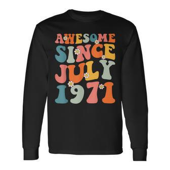 Awesome Since July 1971 Hippie Retro Groovy Birthday Long Sleeve T-Shirt - Seseable
