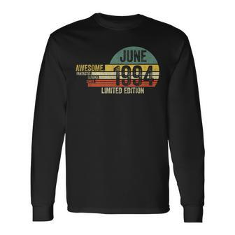Awesome Since June 1994 Legend Since June 1994 Birthday Long Sleeve T-Shirt | Mazezy
