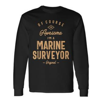 Awesome Marine Surveyor Long Sleeve T-Shirt | Mazezy