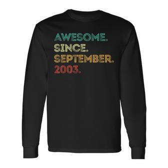 Awesome Since September 2003 20Th Birthday 20 Years Old Long Sleeve T-Shirt | Mazezy UK
