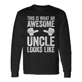 This Is What An Awesome Uncle Looks Like Long Sleeve T-Shirt | Mazezy AU