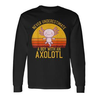 Axolotl Never Underestimate A Boy With An Axolotl Long Sleeve T-Shirt T-Shirt | Mazezy