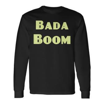 Bada Boom Italian Mafia Party Long Sleeve T-Shirt T-Shirt | Mazezy