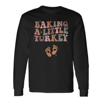 Baking A Little Turkey Pregnancy Announcement Baby Reveal Long Sleeve T-Shirt - Seseable