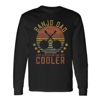 Banjo Dad Like A Regular Dad But Cooler Long Sleeve T-Shirt | Mazezy AU