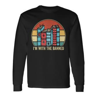 Im With The Banned Books I Read Banned Books Lovers Long Sleeve T-Shirt | Mazezy