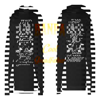 Banpa Grandpa Im Called Banpa Because Im Too Cool To Be Called Grandfather Long Sleeve T-Shirt - Seseable