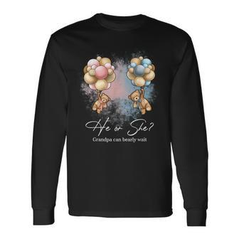 Bears Balloons Grandpa Can Bearly Wait Gender Reveal Long Sleeve - Monsterry