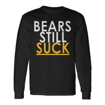 Bears Still Suck Long Sleeve - Seseable