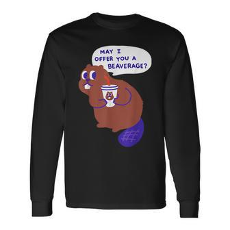 Beaver Offers A Beverage Long Sleeve T-Shirt | Mazezy
