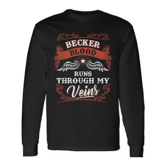 Becker Blood Runs Through My Veins 1K2s Long Sleeve T-Shirt - Seseable