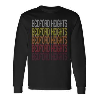 Bedford Heights Oh Vintage Style Ohio Long Sleeve T-Shirt | Mazezy