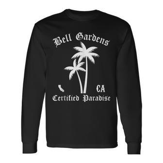 Bell Gardens Certified Paradise Bell Gardens Long Sleeve T-Shirt | Mazezy