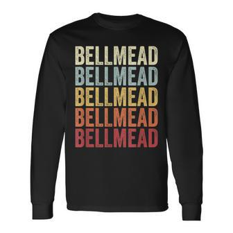 Bellmead Texas Bellmead Tx Retro Vintage Text Long Sleeve T-Shirt | Mazezy