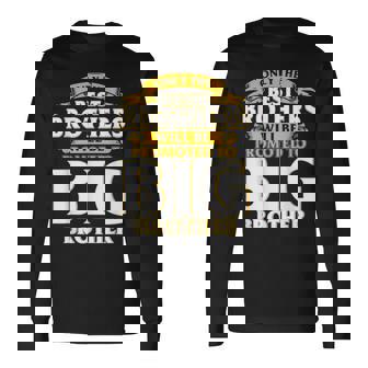 Only The Best Brothers Will Be Promoted To Big Brother Long Sleeve T-Shirt T-Shirt | Mazezy