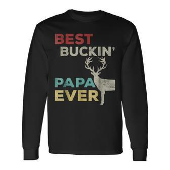 Best Buckin Papa Ever For Father Long Sleeve T-Shirt T-Shirt | Mazezy