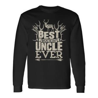 Best Buckin Uncle Ever Hunting Hunter Bucking Hunter Long Sleeve T-Shirt T-Shirt | Mazezy