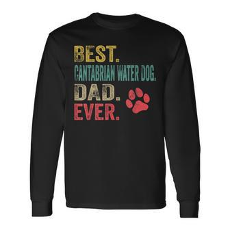 Best Cantabrian Water Dog Dad Ever Vintage Father Dog Lover Long Sleeve T-Shirt | Mazezy