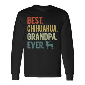 Best Chihuahua Grandpa Ever Dog Lovers Fathers Day Long Sleeve T-Shirt - Seseable