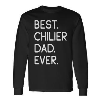 Best Chilier Dad Ever Long Sleeve T-Shirt | Mazezy