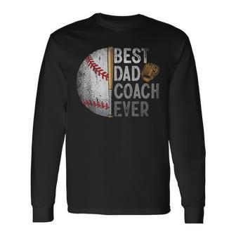 Best Dad Coach Ever Baseball For Sport Lovers Fan Long Sleeve T-Shirt - Seseable