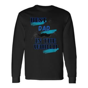 Best Dad In The World Fathers Day Regalo Para Papa Long Sleeve T-Shirt T-Shirt | Mazezy