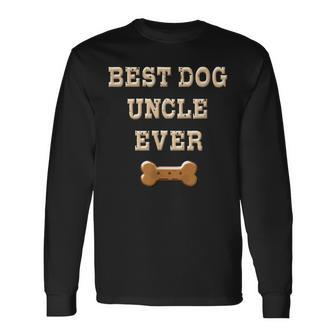 Best Dog Uncle Ever Funny Favorite Uncle Dog Fathers Day Unisex Long Sleeve