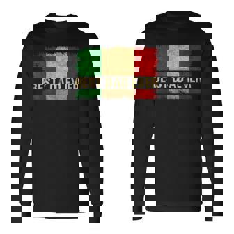 Best Italian Dad Ever Italia Flag Pride Fathers Day Long Sleeve T-Shirt T-Shirt | Mazezy