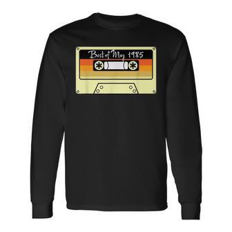 Best Of May 1985 Birthday Cassette Mix Tape Vintage Long Sleeve T-Shirt | Mazezy