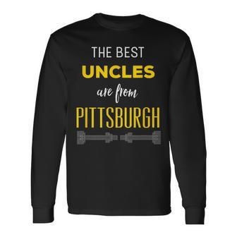 Best Uncles Are From Pittsburgh Yinzer Nephew Niece Long Sleeve T-Shirt | Mazezy
