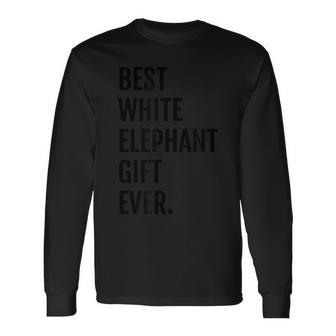 Best White Elephant Ever Under 20 Christmas Long Sleeve T-Shirt - Seseable