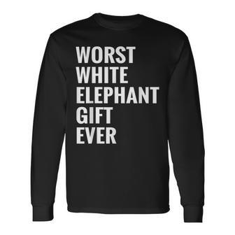 Best Worst White Elephant Ever Under 20 25 Long Sleeve T-Shirt - Seseable