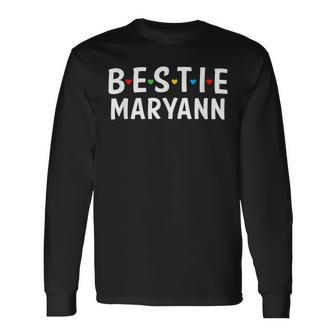 Bestie Maryann Name Bestie Squad Best Friend Maryann Long Sleeve T-Shirt T-Shirt | Mazezy AU