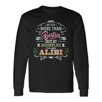 We Are More Than Besties Shes My Accomplice Long Sleeve T-Shirt - Thegiftio UK