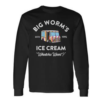 Big Worm's Ice Cream Whatchu Want Long Sleeve T-Shirt - Monsterry CA