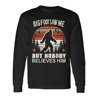 Bigfoot Saw Me But Nobody Believes Him Sasquatch Vintage Long Sleeve T-Shirt | Mazezy