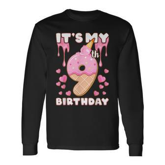 Birthday Girl 9 Years Ice Cream Its My 9Th Birthday Long Sleeve T-Shirt - Monsterry