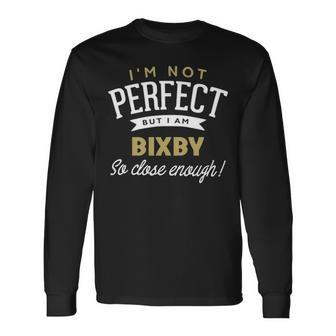 Bixby Name But I Am Bixby Long Sleeve T-Shirt - Seseable