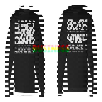 Black Owned Business African American Entrepreneur Owner Long Sleeve T-Shirt | Mazezy