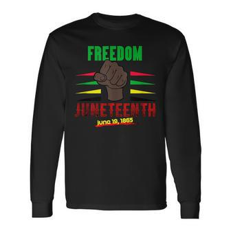 Black Power Freedom Black Fist Junenth Celebration Long Sleeve T-Shirt T-Shirt | Mazezy