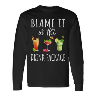 Blame It On The Drink Package Cruise Cruising Cruiser Long Sleeve T-Shirt - Monsterry AU