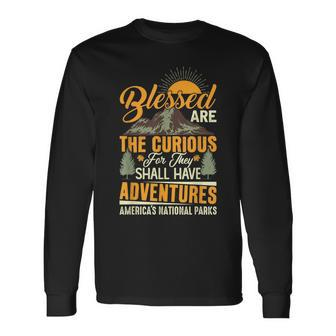 Blessed Are The Curious National Parks Long Sleeve T-Shirt - Thegiftio UK