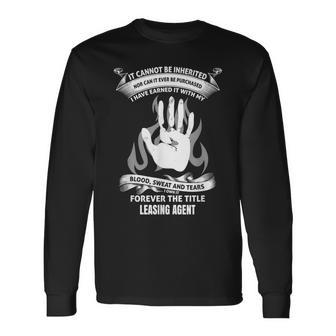 Blood Sweat And Tears Leasing Agent Long Sleeve T-Shirt | Mazezy