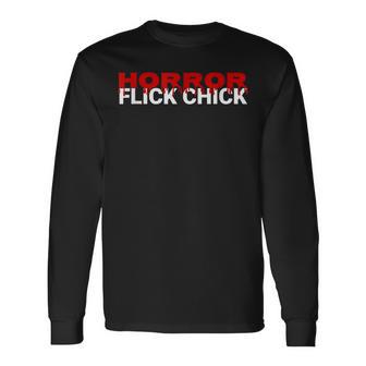Bloody Horror Flick Chick Scary Horror Movie Lovers Scary Long Sleeve T-Shirt | Mazezy
