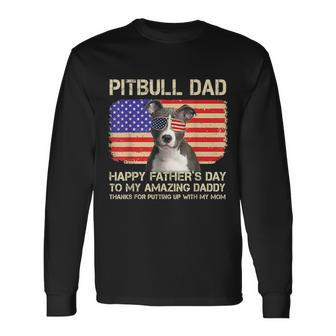 Blue Nose Pitbull Dad Happy Fathers Day To My Amazing Daddy Long Sleeve T-Shirt - Seseable