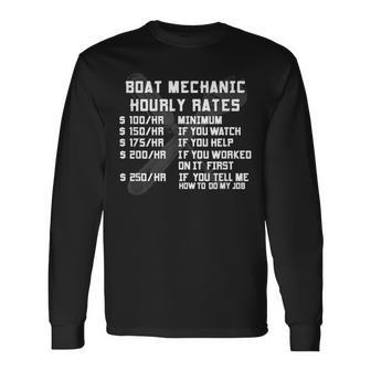 Boat Mechanic Hourly Rate Motorboat Technician Labor Long Sleeve T-Shirt | Mazezy