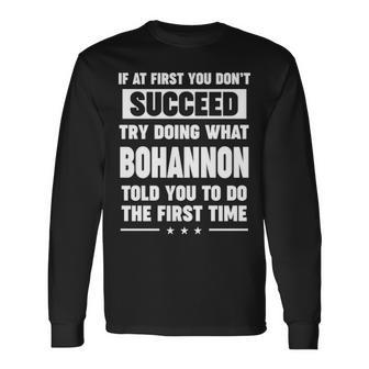 Bohannon Name What Bohannon Told You To Do Long Sleeve T-Shirt - Seseable